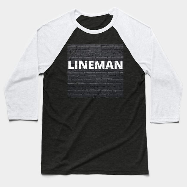 Lineman brickwall heroes of football Baseball T-Shirt by apparel.tolove@gmail.com